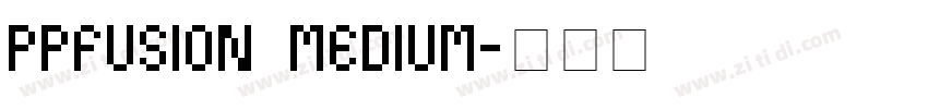 ppfusion medium字体转换